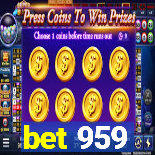 bet 959